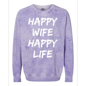 Happy Wife Happy Life Gift Colorblast Crewneck Sweatshirt