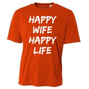 Happy Wife Happy Life Gift Cooling Performance Crew T-Shirt