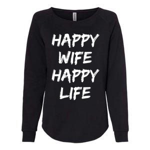 Happy Wife Happy Life Gift Womens California Wash Sweatshirt