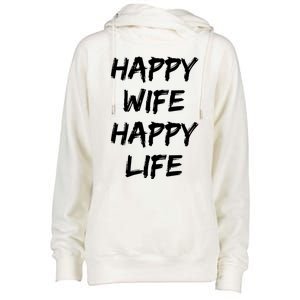 Happy Wife Happy Life Gift Womens Funnel Neck Pullover Hood