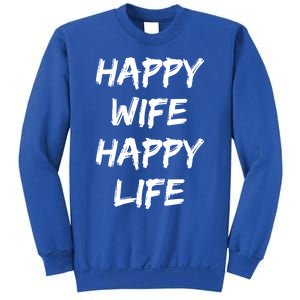 Happy Wife Happy Life Gift Sweatshirt