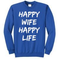 Happy Wife Happy Life Gift Sweatshirt