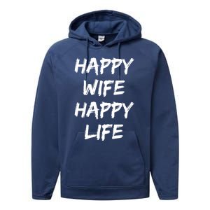 Happy Wife Happy Life Gift Performance Fleece Hoodie