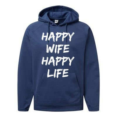 Happy Wife Happy Life Gift Performance Fleece Hoodie