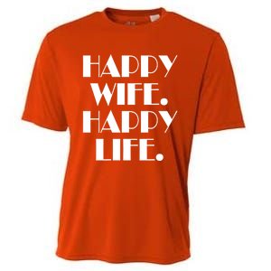 Happy Wife Happy Life Gift Cooling Performance Crew T-Shirt