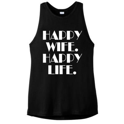 Happy Wife Happy Life Gift Ladies PosiCharge Tri-Blend Wicking Tank