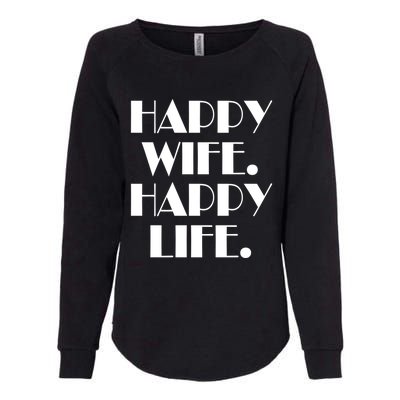 Happy Wife Happy Life Gift Womens California Wash Sweatshirt