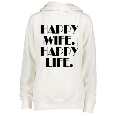 Happy Wife Happy Life Gift Womens Funnel Neck Pullover Hood