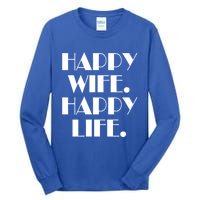 Happy Wife Happy Life Gift Tall Long Sleeve T-Shirt