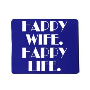 Happy Wife Happy Life Gift Mousepad