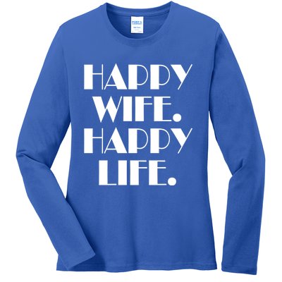 Happy Wife Happy Life Gift Ladies Long Sleeve Shirt