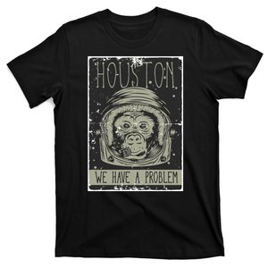 Houston We Have A Problem T-Shirt