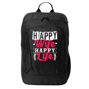 Happy Wife Happy Life Gift For Good Husbands Gift City Backpack