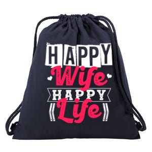 Happy Wife Happy Life Gift For Good Husbands Gift Drawstring Bag