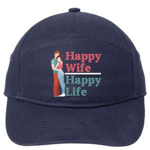 Happy Wife Happy Life Gift For Good Husbands Gift 7-Panel Snapback Hat