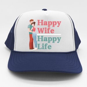 Happy Wife Happy Life Gift For Good Husbands Gift Trucker Hat