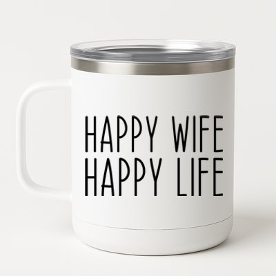 Happy Wife Happy Life Wedding Funny Husband Love Vintage Gift 12 oz Stainless Steel Tumbler Cup