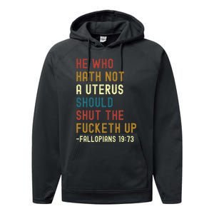 He Who Hath Not A Uterus Should Shut The Fucketh Up Performance Fleece Hoodie