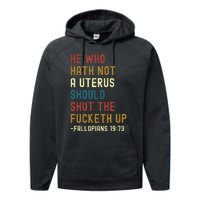 He Who Hath Not A Uterus Should Shut The Fucketh Up Performance Fleece Hoodie