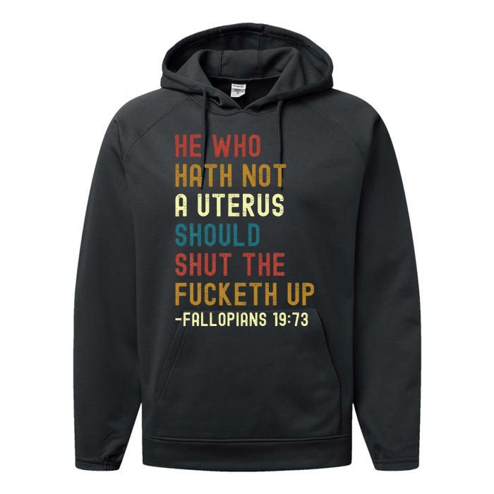 He Who Hath Not A Uterus Should Shut The Fucketh Up Performance Fleece Hoodie