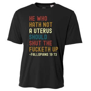 He Who Hath Not A Uterus Should Shut The Fucketh Up Cooling Performance Crew T-Shirt