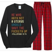 He Who Hath Not A Uterus Should Shut The Fucketh Up Long Sleeve Pajama Set