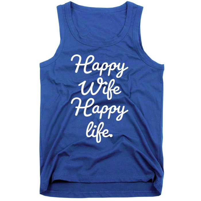 Happy Wife Happy Life Gift Tank Top