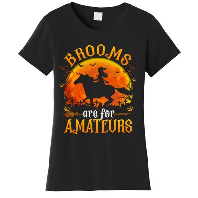 Horses Witch Halloween Funny Brooms Are For Amateurs Women's T-Shirt