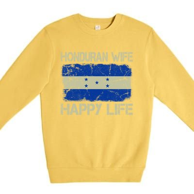 Honduran Wife Happy Life Honduras Flag Funny Husband Great Gift Premium Crewneck Sweatshirt