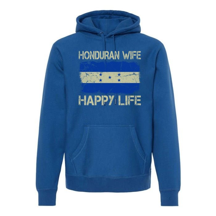 Honduran Wife Happy Life Honduras Flag Funny Husband Great Gift Premium Hoodie