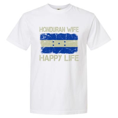 Honduran Wife Happy Life Honduras Flag Funny Husband Great Gift Garment-Dyed Heavyweight T-Shirt