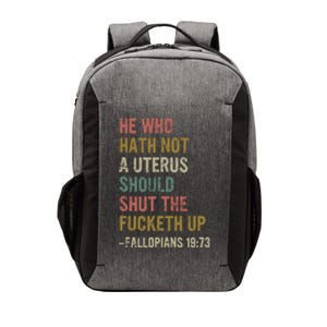 He Who Hath No Uterus Shall Shirt My Body My Choice Vector Backpack