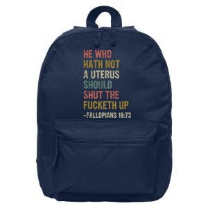 He Who Hath No Uterus Shall Shirt My Body My Choice 16 in Basic Backpack