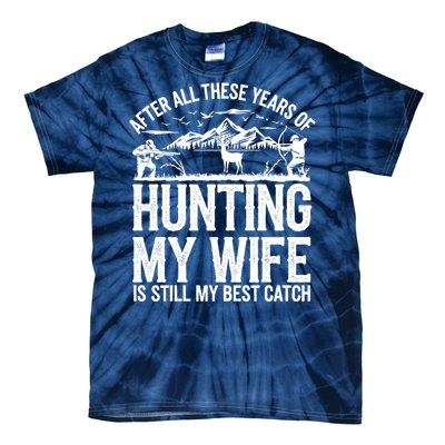 Hunting Wife Humor Design Funny Hunter Tie-Dye T-Shirt