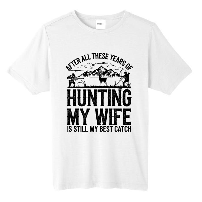 Hunting Wife Humor Design Funny Hunter Tall Fusion ChromaSoft Performance T-Shirt