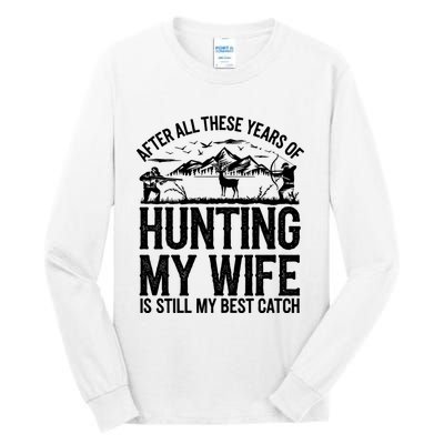 Hunting Wife Humor Design Funny Hunter Tall Long Sleeve T-Shirt