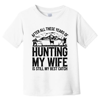 Hunting Wife Humor Design Funny Hunter Toddler T-Shirt