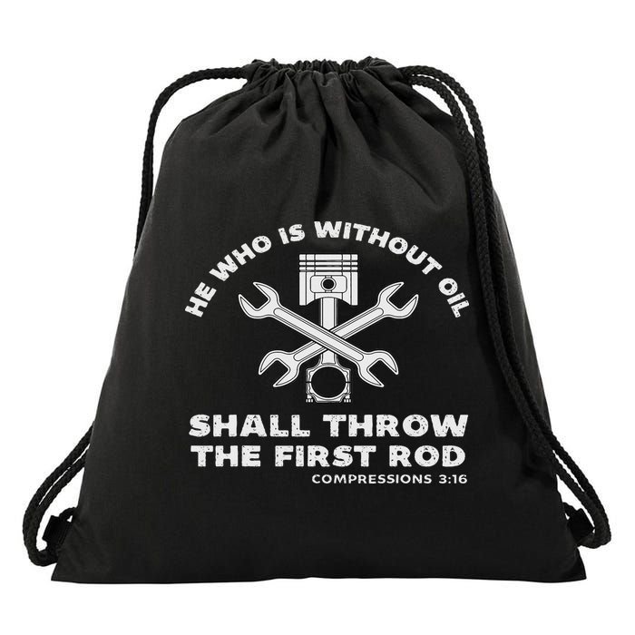 He Who Is Without Oil Shall Throw The First Rod Car Mechanic Drawstring Bag