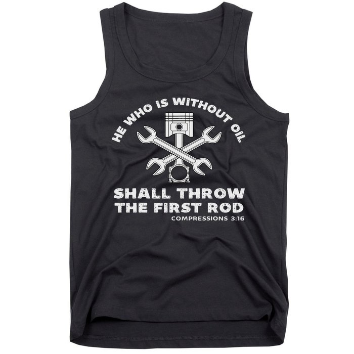 He Who Is Without Oil Shall Throw The First Rod Car Mechanic Tank Top