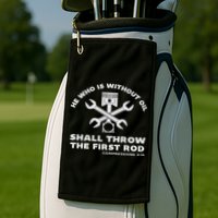He Who Is Without Oil Shall Throw The First Rod Car Mechanic Golf Towel