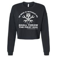 He Who Is Without Oil Shall Throw The First Rod Car Mechanic Cropped Pullover Crew