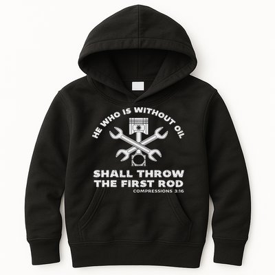 He Who Is Without Oil Shall Throw The First Rod Car Mechanic Kids Hoodie
