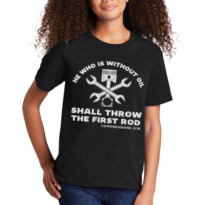 He Who Is Without Oil Shall Throw The First Rod Car Mechanic Kids T-Shirt