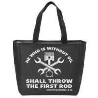 He Who Is Without Oil Shall Throw The First Rod Car Mechanic Zip Tote Bag