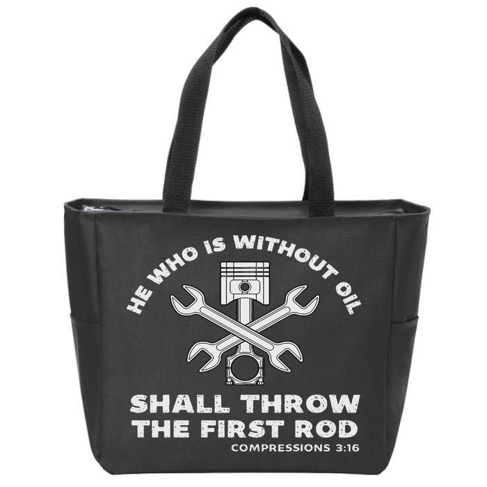 He Who Is Without Oil Shall Throw The First Rod Car Mechanic Zip Tote Bag