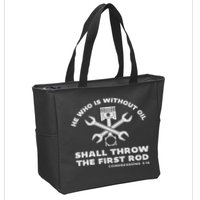 He Who Is Without Oil Shall Throw The First Rod Car Mechanic Zip Tote Bag