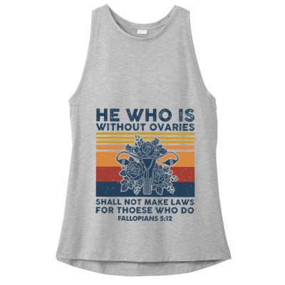 He Who Is Without Ovaries Shall Not Make Laws For Those Who Ladies PosiCharge Tri-Blend Wicking Tank