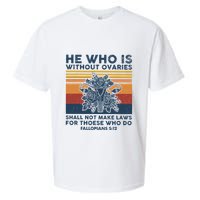 He Who Is Without Ovaries Shall Not Make Laws For Those Who Sueded Cloud Jersey T-Shirt