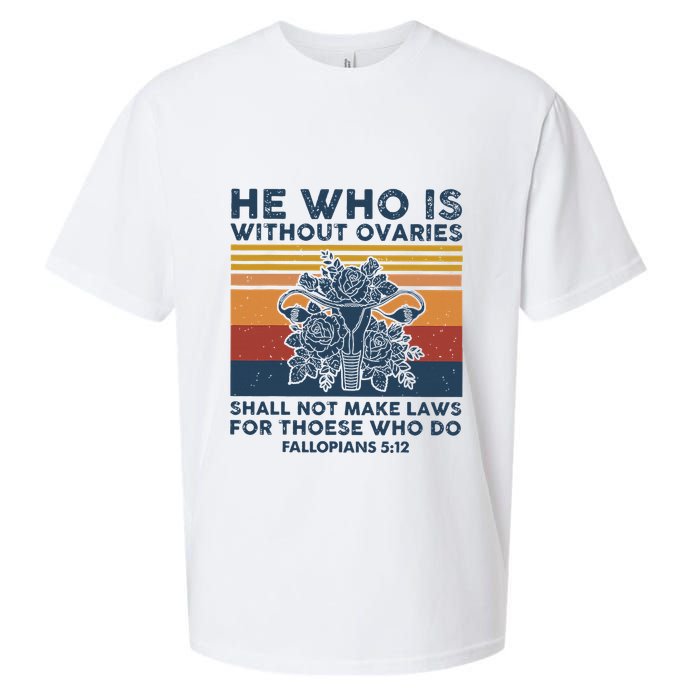 He Who Is Without Ovaries Shall Not Make Laws For Those Who Sueded Cloud Jersey T-Shirt
