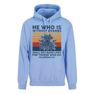 He Who Is Without Ovaries Shall Not Make Laws For Those Who Unisex Surf Hoodie